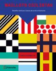 maillots ciclistas: diseños miticos llenos de arte e historia-chris sidwells-9788494692802 maillots ciclistas: diseños miticos llenos de arte e historia-chris sidwells-9788494692802