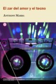 el zar del amor y el tecno-anthony marra-9788494734502 el zar del amor y el tecno-anthony marra-9788494734502