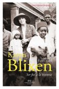 conversaciones con karen blixen: ser fiel a la historia (2ª ed.)-karen blixen-9788494777202 conversaciones con karen blixen: ser fiel a la historia (2ª ed.)-karen blixen-9788494777202
