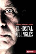 el hostal del inglés-francisco jose segura garrido-9788494792502 el hostal del inglés-francisco jose segura garrido-9788494792502