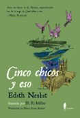 cinco chicos y eso-edith nesbit-9788494898402 cinco chicos y eso-edith nesbit-9788494898402