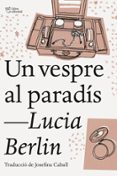 un vespre al paradís-lucia berlin-9788494911002 un vespre al paradís-lucia berlin-9788494911002