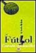 el futbol contado con sencillez-alfredo relaño-9788495354402 el futbol contado con sencillez-alfredo relaño-9788495354402