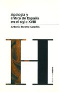 apologia y critica de españa en el siglo xviii-antonio mestre sanchis-9788495379702 apologia y critica de españa en el siglo xviii-antonio mestre sanchis-9788495379702