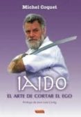 iaido: el arte de cortar el ego-michel coquet-9788496166202 iaido: el arte de cortar el ego-michel coquet-9788496166202