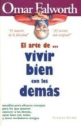 el arte de... vivir bien con los demas: sencillos pero eficaces c onsejos para los que quieren conocer a los demas, estar bien con todos y tener verdaderos amigos-omar falworth-9788496194502 el arte de... vivir bien con los demas: sencillos pero eficaces c onsejos para los que quieren conocer a los demas, estar bien con todos y tener verdaderos amigos-omar falworth-9788496194502