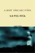 la piel fria-albert sanchez piñol-9788496333802 la piel fria-albert sanchez piñol-9788496333802