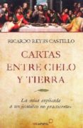 cartas entre cielo y tierra-ricardo reyes castillo-9788496471702 cartas entre cielo y tierra-ricardo reyes castillo-9788496471702