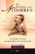 el poder de los nombres: la vibracion del nombre que elijas influ ira en la vida de tu bebe-galatea griffin-9788496595002 el poder de los nombres: la vibracion del nombre que elijas influ ira en la vida de tu bebe-galatea griffin-9788496595002