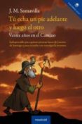 tu echa un pie adelante y luego el otro-j. m. somavilla-9788496633902 tu echa un pie adelante y luego el otro-j. m. somavilla-9788496633902