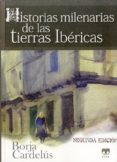 historias milenarias de las tierras ibéricas-borja cardelus-9788496745902 historias milenarias de las tierras ibéricas-borja cardelus-9788496745902