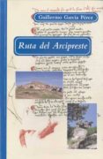 ruta del arcipreste-guillermo garcia perez-9788496813502 ruta del arcipreste-guillermo garcia perez-9788496813502