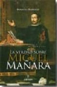 la verdad sobre miguel mañara-manuel barrios-9788496968202 la verdad sobre miguel mañara-manuel barrios-9788496968202