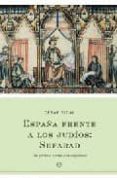 españa frente a los judios: serafad: del profeta jonas a la expul sion-cesar vidal-9788497343602 españa frente a los judios: serafad: del profeta jonas a la expul sion-cesar vidal-9788497343602