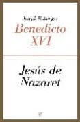 jesus de nazaret-joseph benedicto xvi ratzinger-9788497347402 jesus de nazaret-joseph benedicto xvi ratzinger-9788497347402