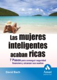 las mujeres inteligentes acaban ricas: siete pasos para conseguir seguridad financiera-davis bach-9788497353502 las mujeres inteligentes acaban ricas: siete pasos para conseguir seguridad financiera-davis bach-9788497353502