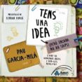 tens una idea (però encara no ho saps)-pau garcia-mila-9788497354202 tens una idea (però encara no ho saps)-pau garcia-mila-9788497354202