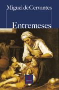 entremeses-miguel de cervantes saavedra-9788497406802 entremeses-miguel de cervantes saavedra-9788497406802