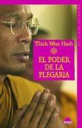 el poder de la plegaria-thich nhat hanh-9788497543002 el poder de la plegaria-thich nhat hanh-9788497543002