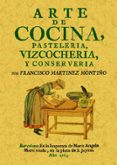 arte de cocina, pasteleria, bizcocheria y conserveria (ed. facsim il)-francisco martinet montiño-9788497613002 arte de cocina, pasteleria, bizcocheria y conserveria (ed. facsim il)-francisco martinet montiño-9788497613002