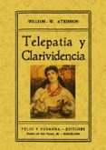 telepatia y clarividencia (ed. facsimil)-william walker atkinson-9788497616102 telepatia y clarividencia (ed. facsimil)-william walker atkinson-9788497616102