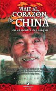 viaje al corazon de china: en el vientre del dragon-vicenta cobo-9788497634502 viaje al corazon de china: en el vientre del dragon-vicenta cobo-9788497634502