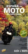 españa en moto 2010 (5ª ed.) (guia + mapa)-pedro pardo blanco-9788497769402 españa en moto 2010 (5ª ed.) (guia + mapa)-pedro pardo blanco-9788497769402
