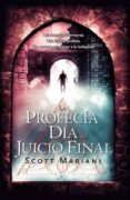la profecia del dia del juicio final-scott mariani-9788498007602 la profecia del dia del juicio final-scott mariani-9788498007602