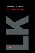 el clavo de jael-antonio mira de amescua-9788498160802 el clavo de jael-antonio mira de amescua-9788498160802