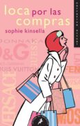loca por las compras-sophie kinsella-9788498381702 loca por las compras-sophie kinsella-9788498381702