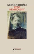 nieve de otoño-irene nemirovsky-9788498383102 nieve de otoño-irene nemirovsky-9788498383102