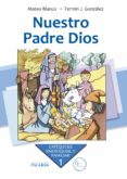 nuestro padre dios (catequesis parroquial y familiar nº 1) (7ª ed )-mateo blanco-fermin j. gonzalez-9788498403602 nuestro padre dios (catequesis parroquial y familiar nº 1) (7ª ed )-mateo blanco-fermin j. gonzalez-9788498403602