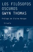 los filosofos oscuros-gwyn thomas-9788498411102 los filosofos oscuros-gwyn thomas-9788498411102