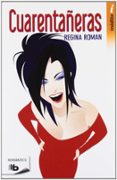 cuarentañeras-regina roman-9788498727302 cuarentañeras-regina roman-9788498727302