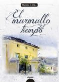 el murmullo del tiempo-manuel e. mira-9788498778502 el murmullo del tiempo-manuel e. mira-9788498778502