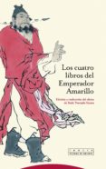 los cuatro libros del emperador amarillo-9788498791402 los cuatro libros del emperador amarillo-9788498791402