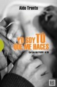 yo soy tu me haces-aldo trento-9788499201702 yo soy tu me haces-aldo trento-9788499201702