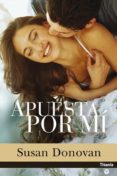 apuesta por mí (ebook)-susan donovan-9788499440002 apuesta por mí (ebook)-susan donovan-9788499440002