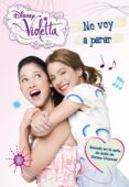 violetta. narrativa 3. no voy a parar-9788499514802 violetta. narrativa 3. no voy a parar-9788499514802