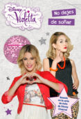 violetta. no dejes de soñar: narrativa 9-9788499516202 violetta. no dejes de soñar: narrativa 9-9788499516202