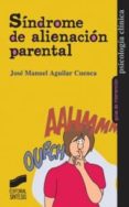 sindrome de alienacion parental-jose manuel aguilar cuenca-9788499589602 sindrome de alienacion parental-jose manuel aguilar cuenca-9788499589602