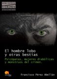el hombre lobo y otras bestias (ebook)-francisco perez abellan-9788499670102 el hombre lobo y otras bestias (ebook)-francisco perez abellan-9788499670102