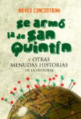 se armó la de san quintín y otras menudas historias de la historia (ebook)-nieves concostrina-9788499707402 se armó la de san quintín y otras menudas historias de la historia (ebook)-nieves concostrina-9788499707402