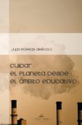 cuidar el planeta desde el ámbito educativo (ebook)-julia porras arevalo-9788499838502 cuidar el planeta desde el ámbito educativo (ebook)-julia porras arevalo-9788499838502