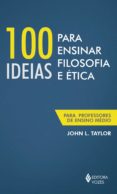 100 ideias para ensinar filosofia e ética (ebook)-john l. taylor-9788532658302 100 ideias para ensinar filosofia e ética (ebook)-john l. taylor-9788532658302