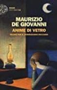 anime di vetro. falene per il commissario ricciardi-maurizio de giovanni-9788806233402 anime di vetro. falene per il commissario ricciardi-maurizio de giovanni-9788806233402