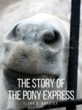 Descarga gratuita de libros electrónicos completos THE STORY OF THE PONY EXPRESS