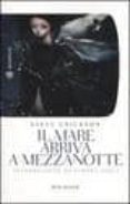 il mare arriva a mezzanotte-steve erickson-9788845264702 il mare arriva a mezzanotte-steve erickson-9788845264702