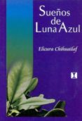 sueños de luna azul-elicura chihuailaf-9789562421102 sueños de luna azul-elicura chihuailaf-9789562421102