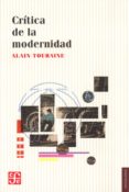 critica de la modernidad-alain touraine-9789681662202 critica de la modernidad-alain touraine-9789681662202